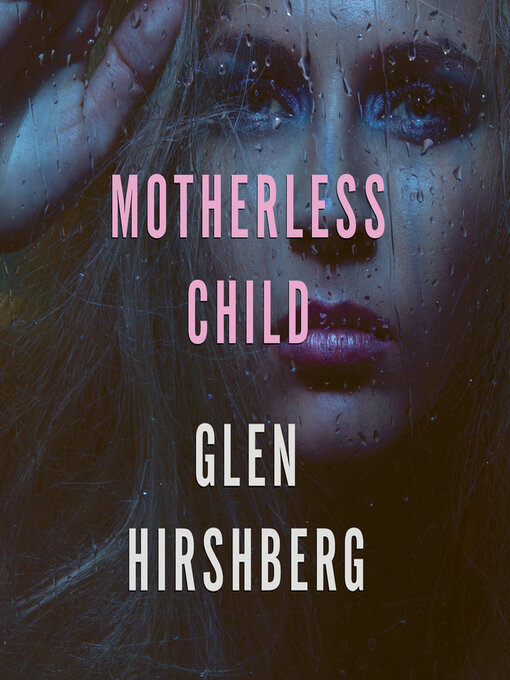Title details for Motherless Child by Glen Hirshberg - Available